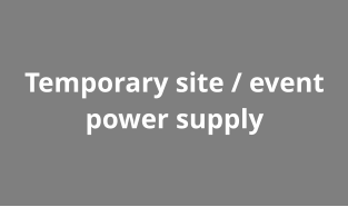 Temporary site / event power supply